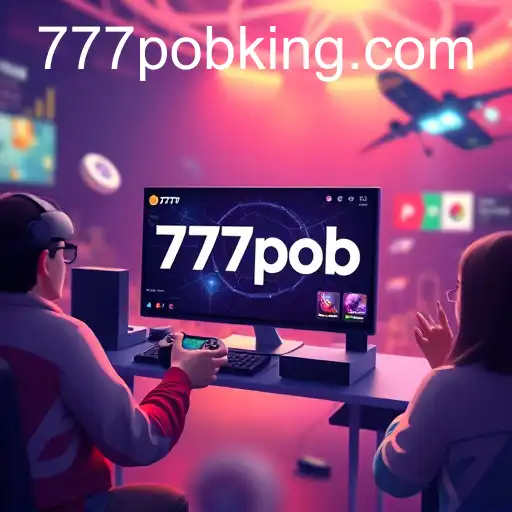 The Rise of 777pob: Gaming in the Digital Age